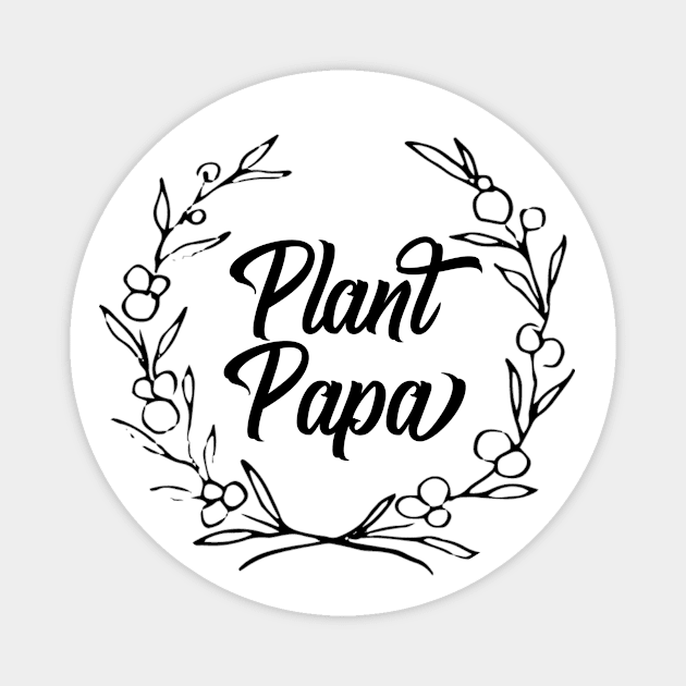 Plant Papa (Black) Magnet by Thistle Kent